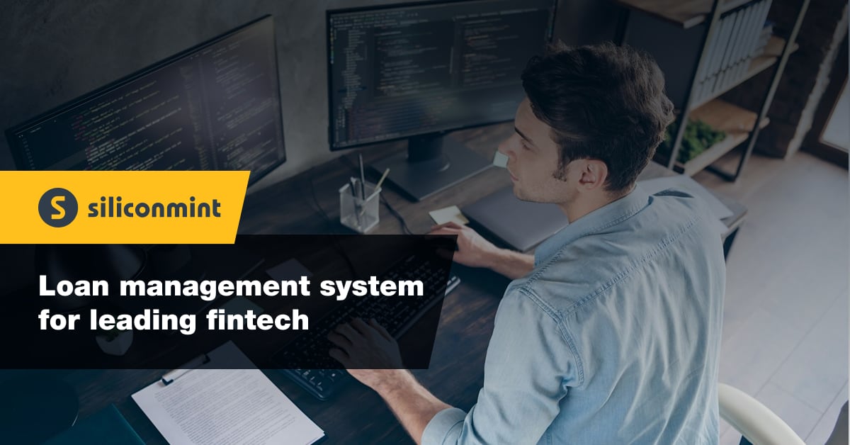 Loan management system for leading fintech